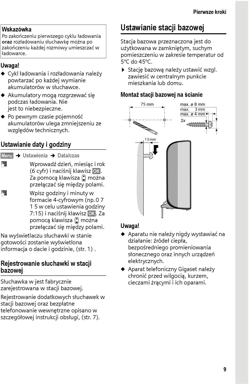 u Po pewnym czasie pojemność akumulatorów ulega zmniejszeniu ze względów technicznych.