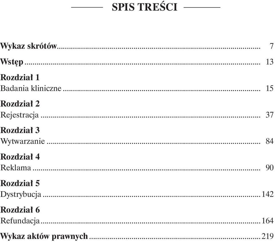.. 15 Rozdział 2 Rejestracja... 37 Rozdział 3 Wytwarzanie.