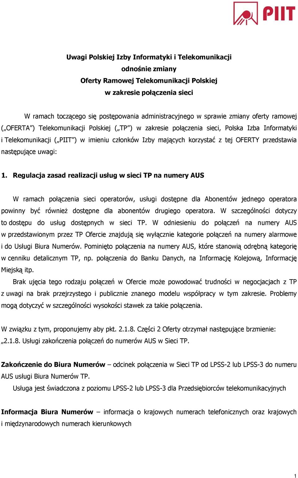 OFERTY przedstawia następujące uwagi: 1.