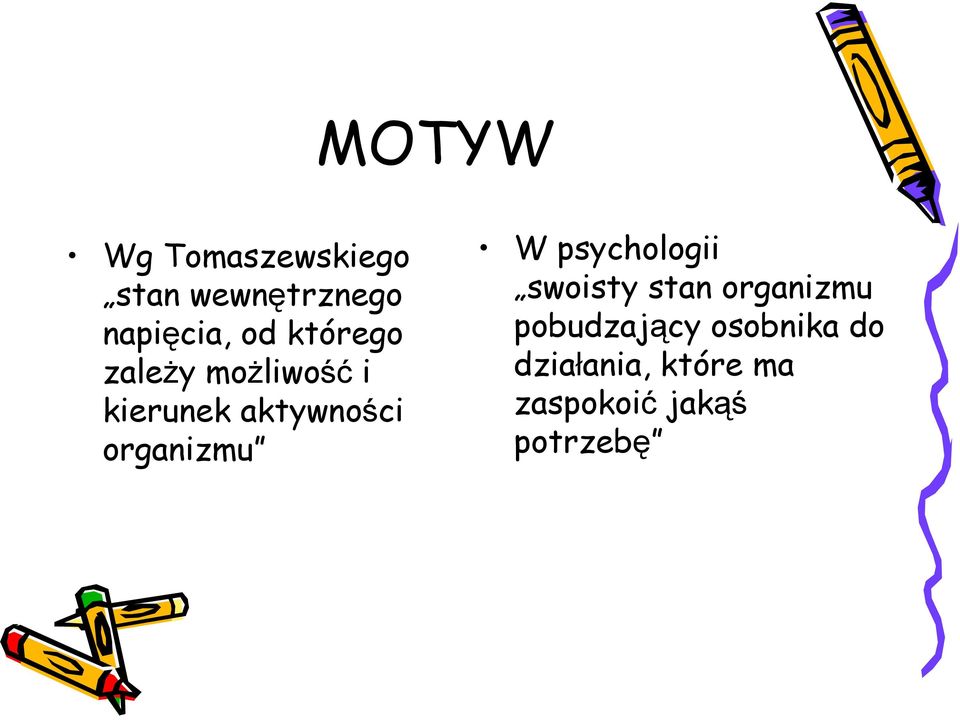 organizmu W psychologii swoisty stan organizmu