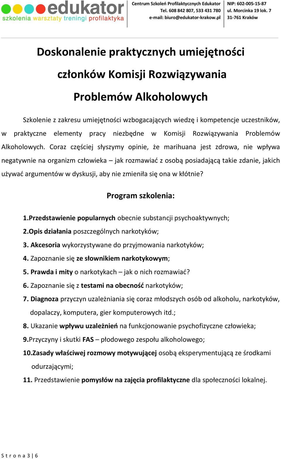 Coraz częściej słyszymy opinie, że marihuana jest zdrowa, nie wpływa negatywnie na organizm człowieka jak rozmawiać z osobą posiadającą takie zdanie, jakich używać argumentów w dyskusji, aby nie