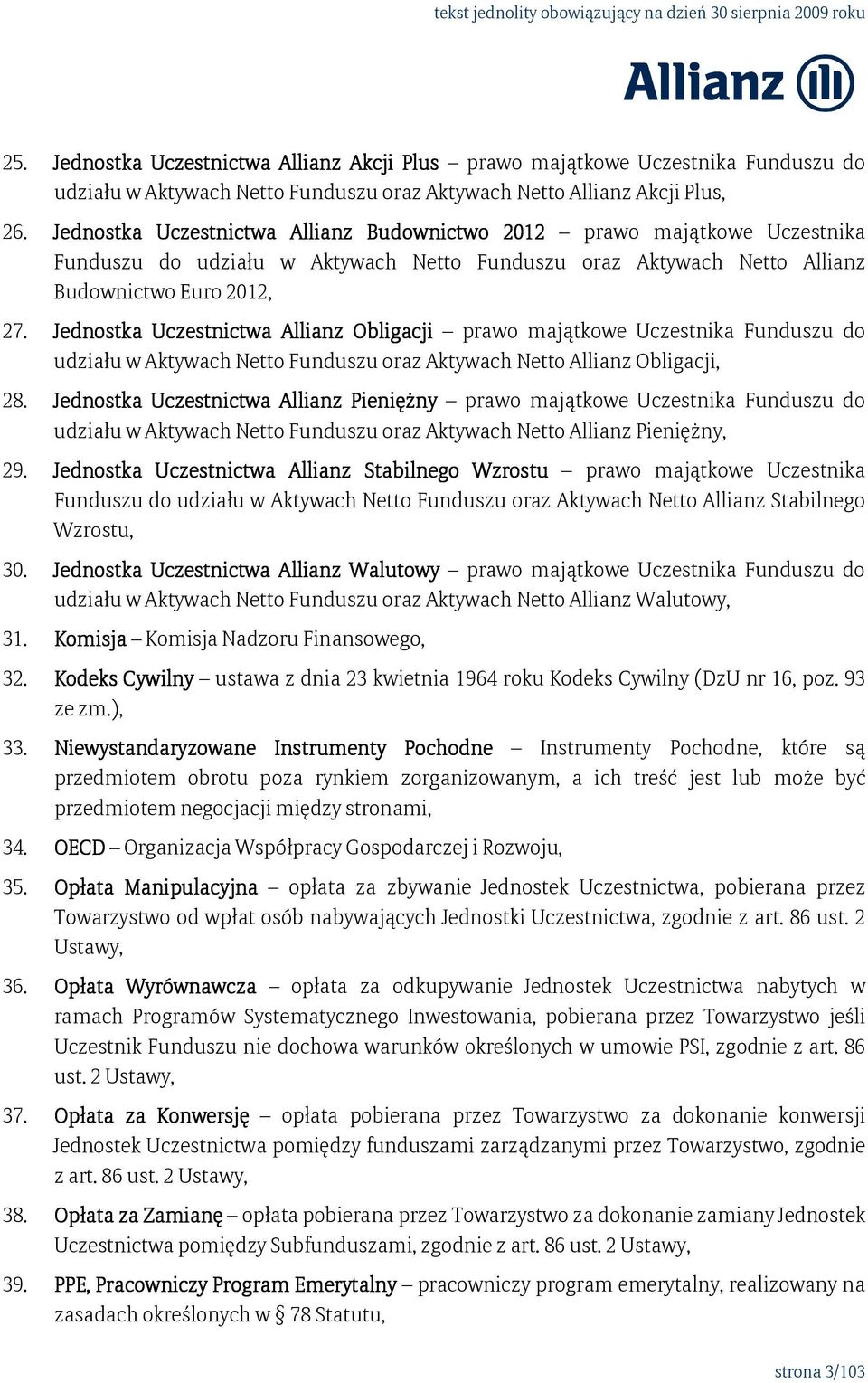 Jednostka Uczestnictwa Allianz Obligacji prawo majątkowe Uczestnika Funduszu do udziału w Aktywach Netto Funduszu oraz Aktywach Netto Allianz Obligacji, 28.