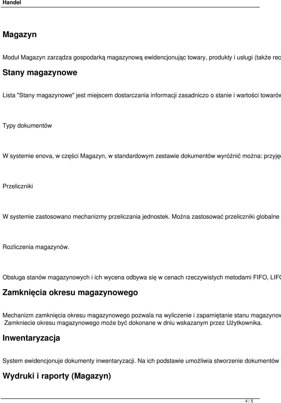 jednostek. Można zastosować przeliczniki globalne Rozliczenia magazynów.