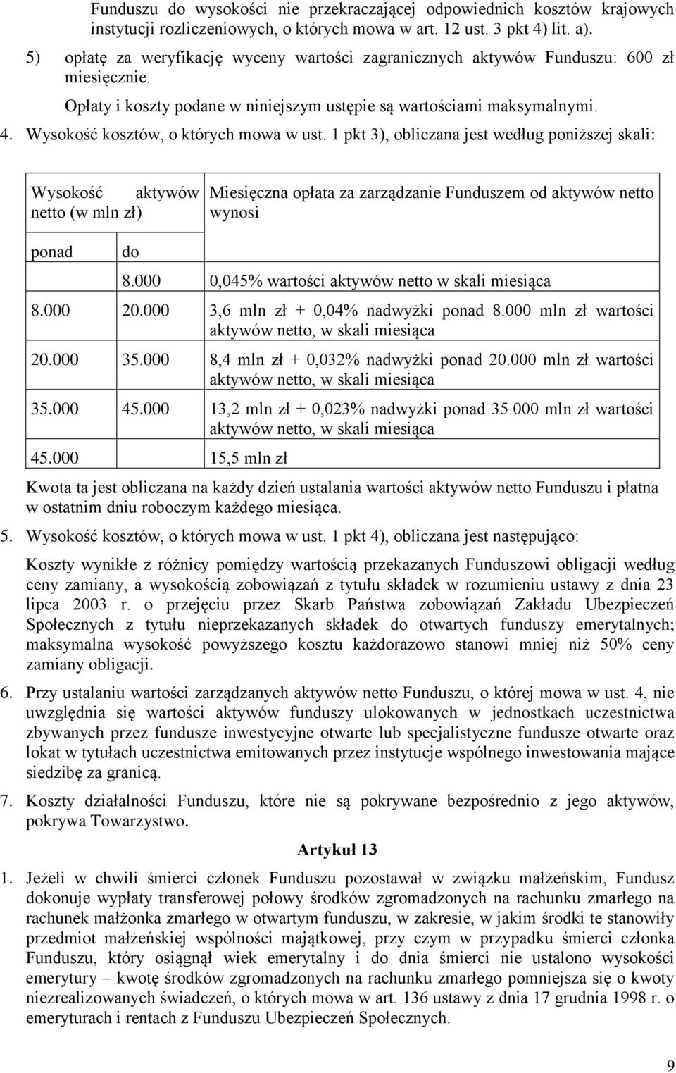 Wysokość kosztów, o których mowa w ust.