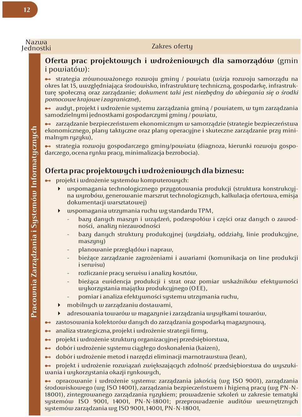 dokument taki jest niezbędny do ubiegania się o środki pomocowe krajowe i zagraniczne),?