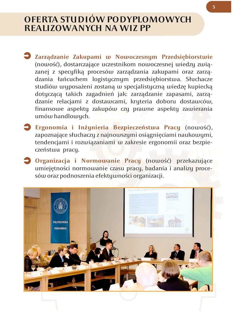zapasami, zarządzanie relacjami z dostawcami, kryteria doboru dostawców, finansowe aspekty zakupów czy prawne aspekty zawierania umów handlowych Ergonomia i Inżynieria Bezpieczeństwa Pracy (nowość),