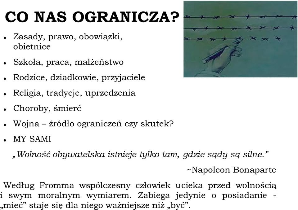 tradycje, uprzedzenia Choroby, śmierć Wojna źródło ograniczeń czy skutek?