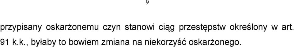 określony w art. 91 k.k., byłaby