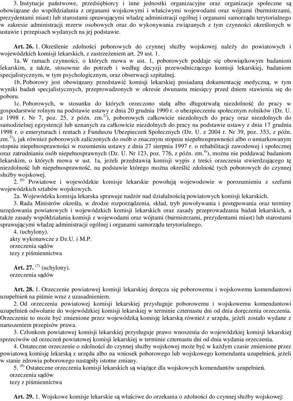 związanych z tym czynności określonych w ustawie i przepisach wydanych na jej podstawie. Art. 26. 1.