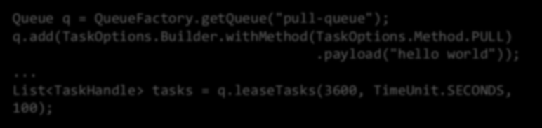 » Push Task: Użycie rozproszonej transakcji bazy danych: em.gettransaction().begin();... Queue queue = QueueFactory.getDefaultQueue(); queue.add(taskoptions.builder.withurl("/report/invoice").