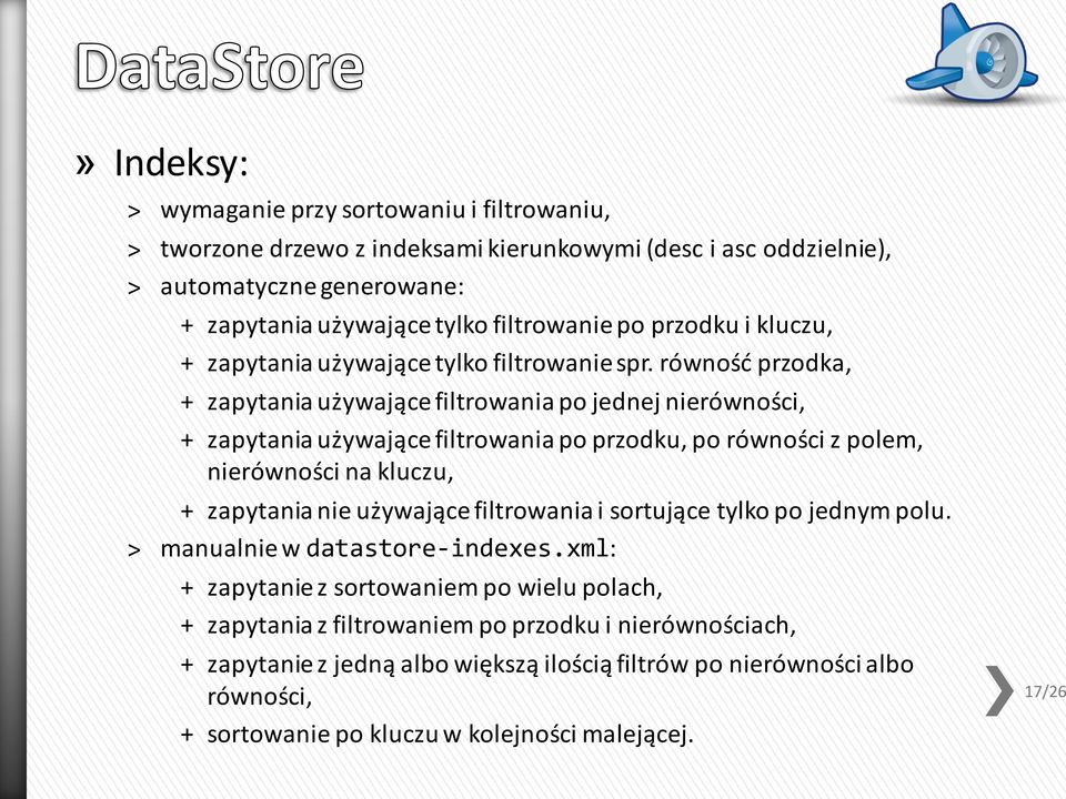 równość przodka, + zapytania używające filtrowania po jednej nierówności, + zapytania używające filtrowania po przodku, po równości z polem, nierówności na kluczu, + zapytania nie