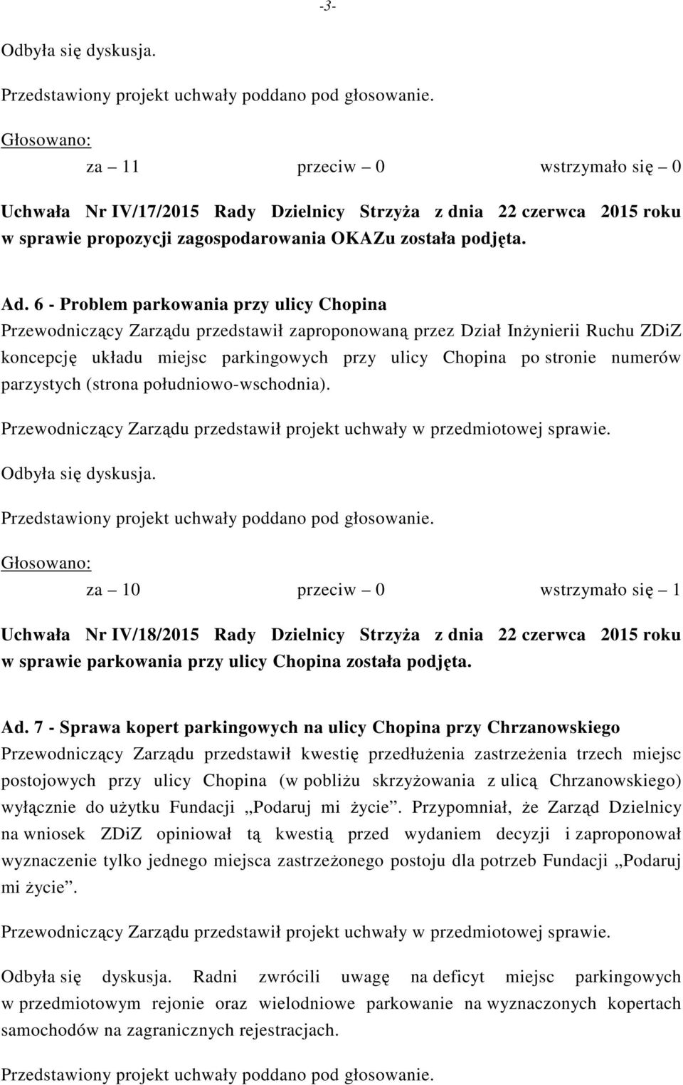 parzystych (strona południowo-wschodnia). Odbyła się dyskusja.