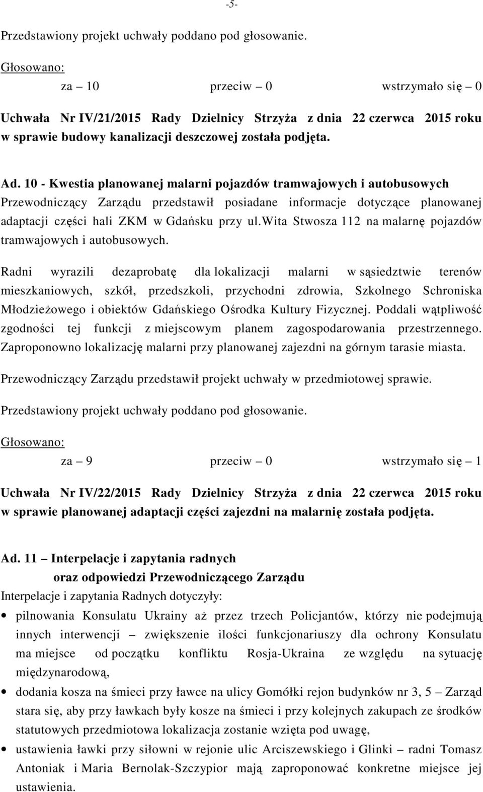 wita Stwosza 112 na malarnę pojazdów tramwajowych i autobusowych.