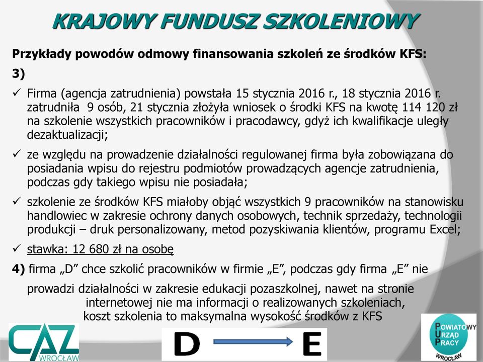 prowadzenie działalności regulowanej firma była zobowiązana do posiadania wpisu do rejestru podmiotów prowadzących agencje zatrudnienia, podczas gdy takiego wpisu nie posiadała; szkolenie ze środków