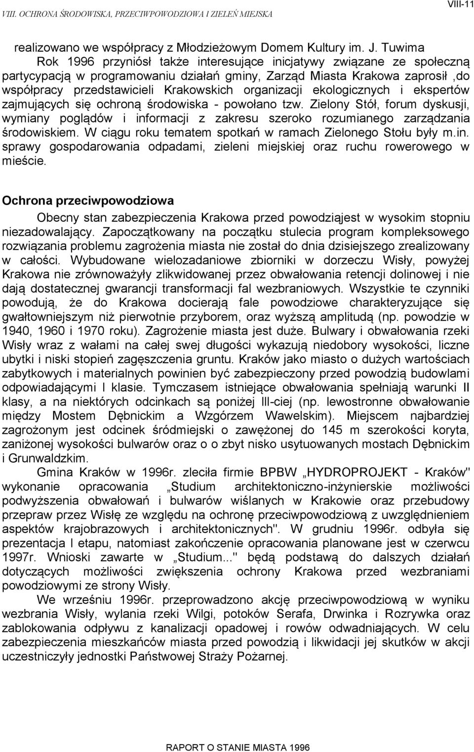 organizacji ekologicznych i ekspertów zajmujących się ochroną środowiska - powołano tzw.