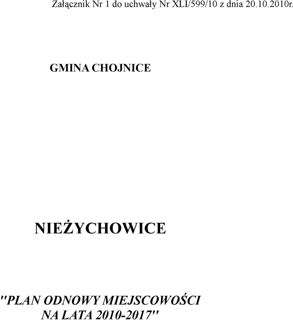 GMINA CHOJNICE NIEŻYCHOWICE