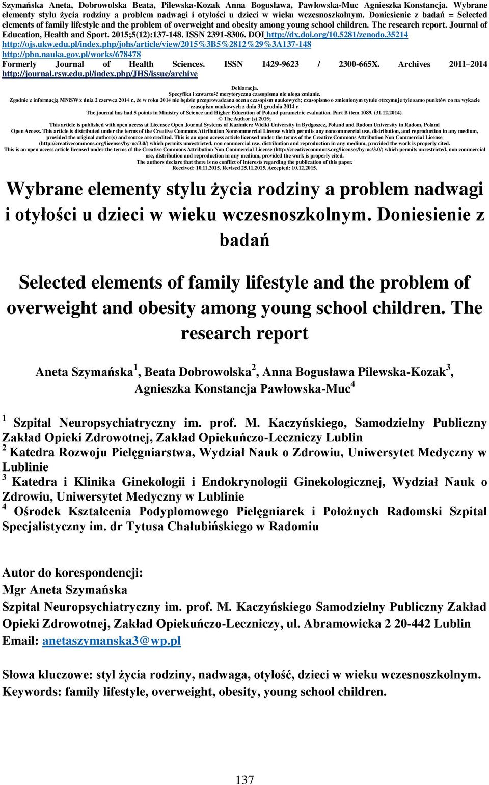 Doniesienie z badań = Selected elements of family lifestyle and the problem of overweight and obesity among young school children. The research report. Journal of Education, Health and Sport.
