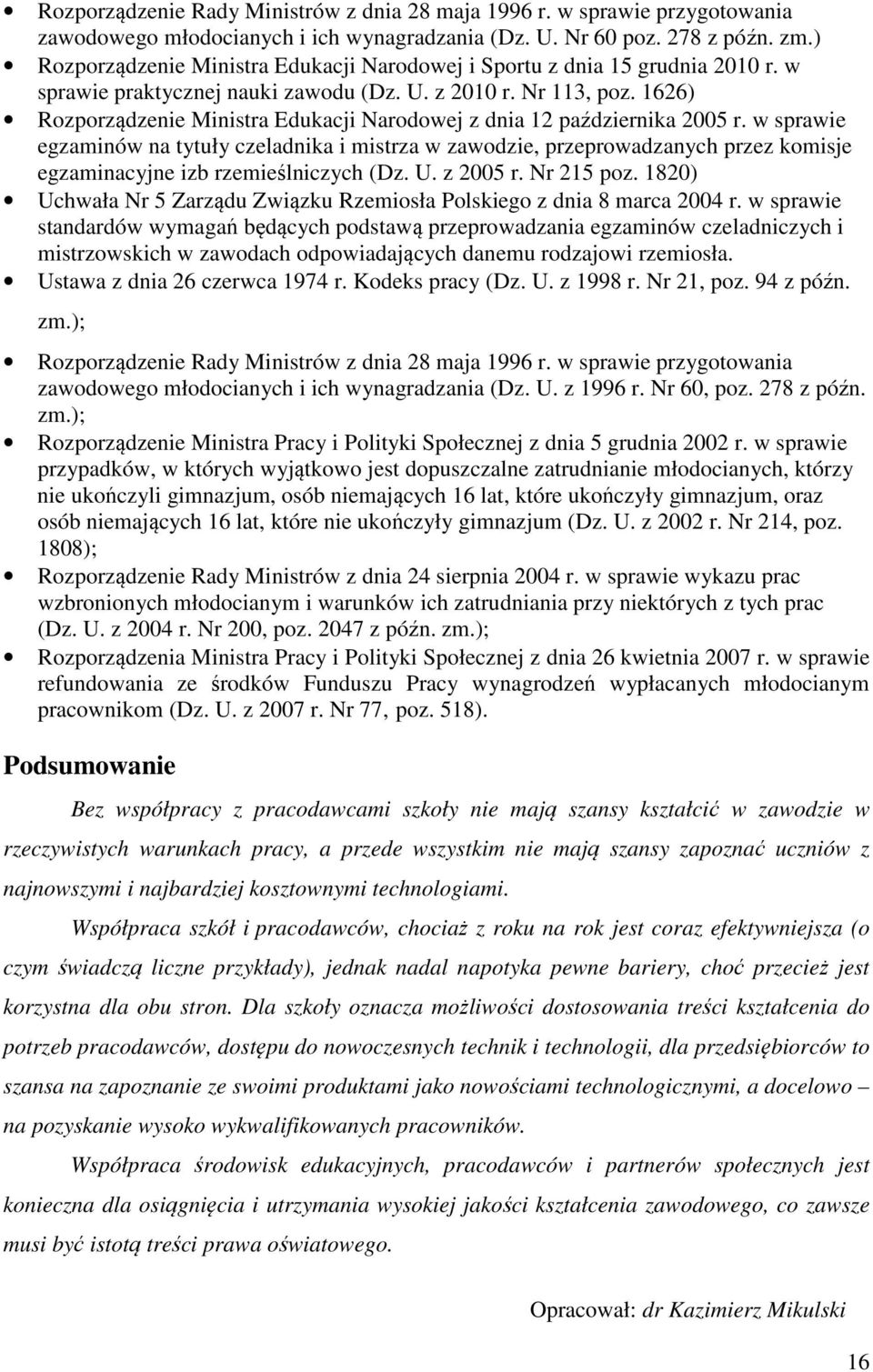 1626) Rozporządzenie Ministra Edukacji Narodowej z dnia 12 października 2005 r.