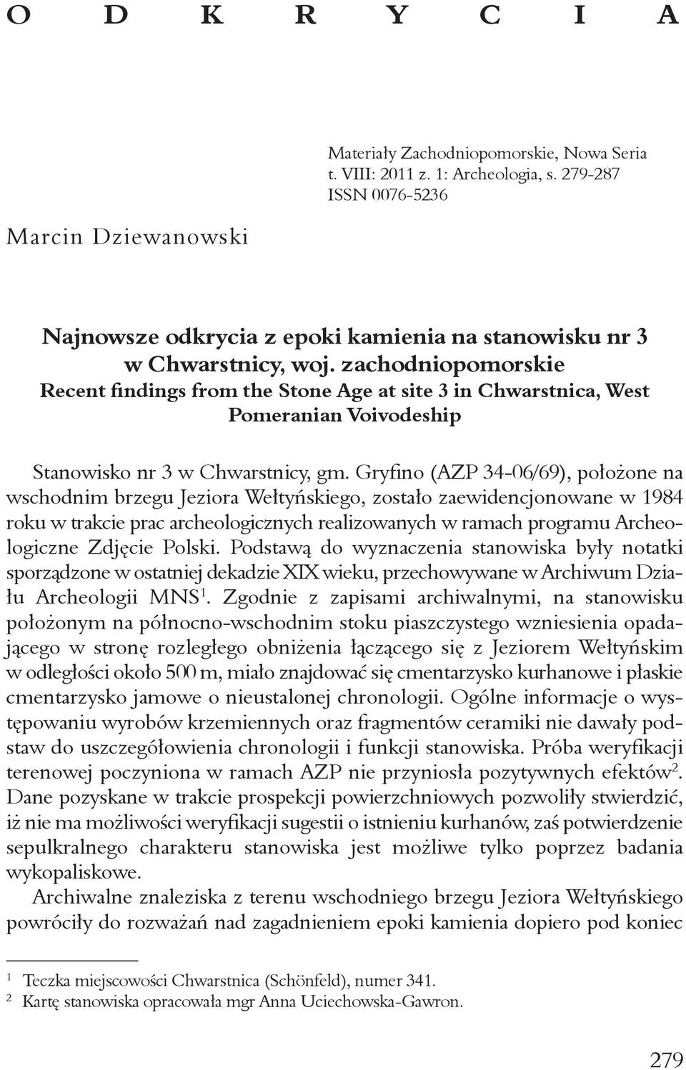 zachodniopomorskie Recent findings from the Stone Age at site 3 in Chwarstnica, West Pomeranian Voivodeship Stanowisko nr 3 w Chwarstnicy, gm.