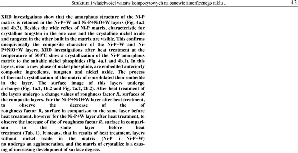 This confirms unequivocally the composite character of the -P+ and - P+O+ layers.