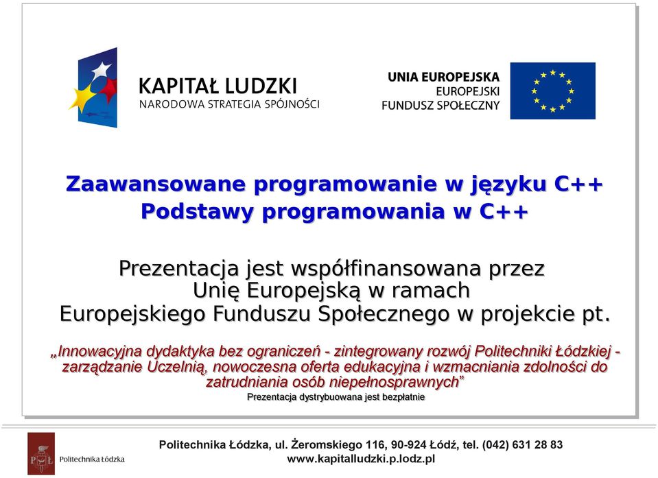 Innowacyjna dydaktyka bez ograniczeń - zintegrowany rozwój Politechniki Łódzkiej zarządzanie Uczelnią, nowoczesna oferta edukacyjna i wzmacniania