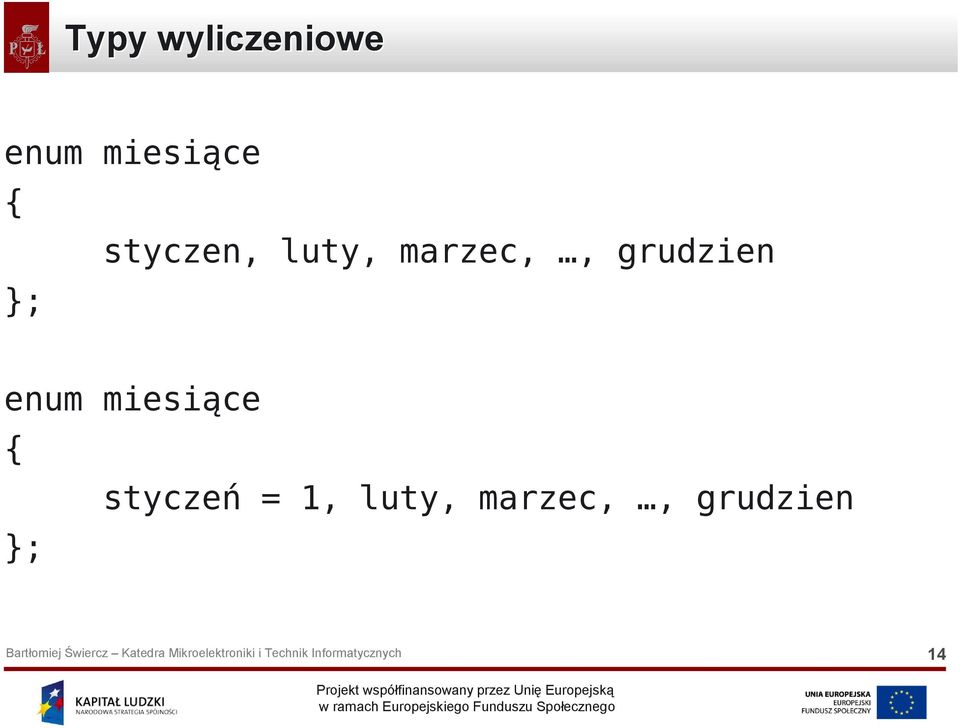 grudzien }; enum miesiące {