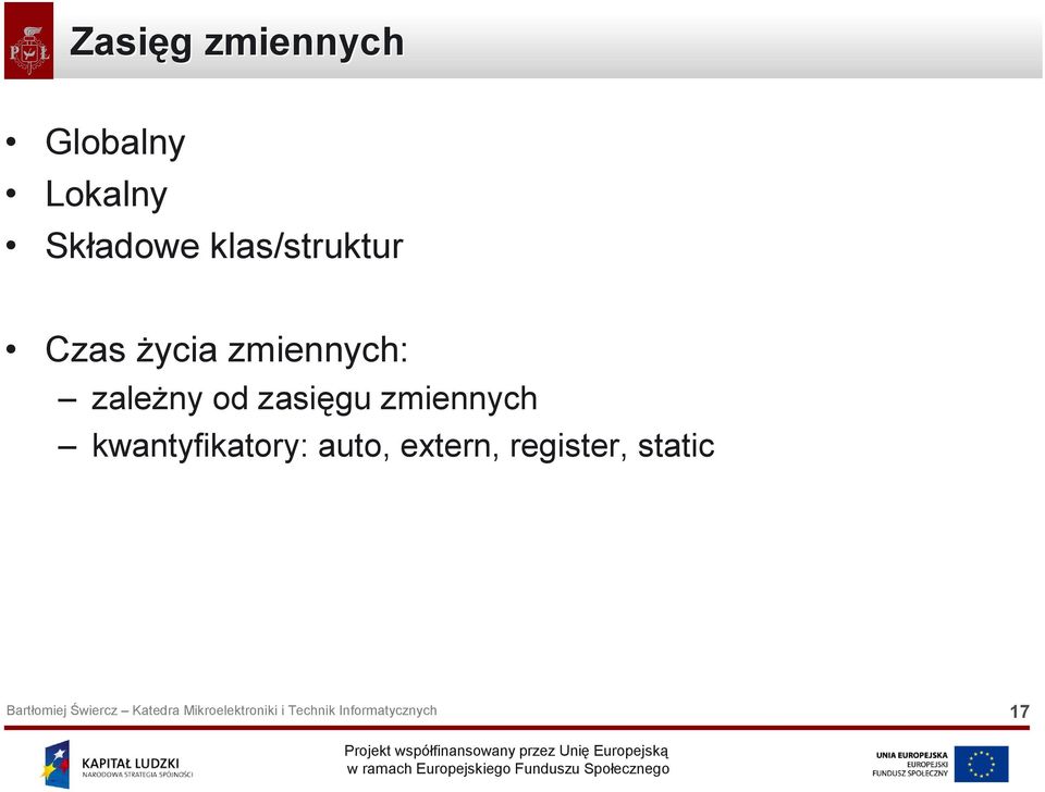 zmiennych: zależny od zasięgu zmiennych