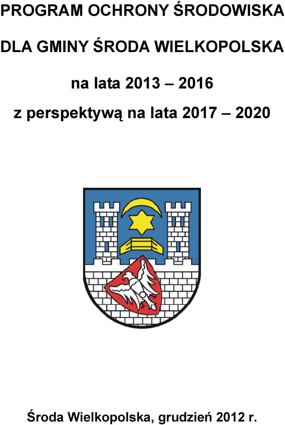 2013 2016 z perspektywą na lata