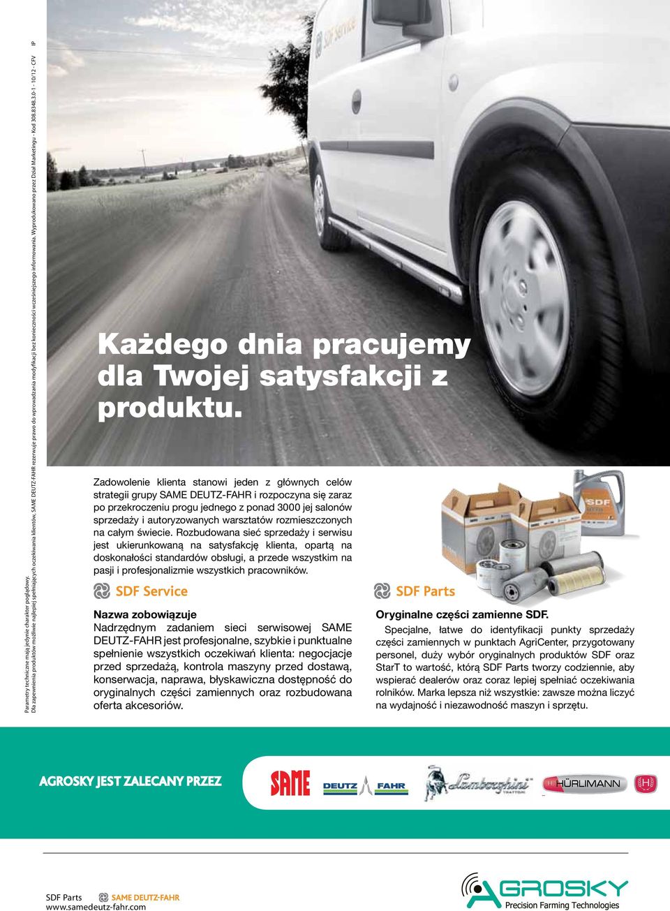 Wyprodukowano przez Dział Marketingu - Kod 308.8348.3.0-1 - 10/12 - CFV IP Każdego dnia pracujemy dla Twojej satysfakcji z produktu.