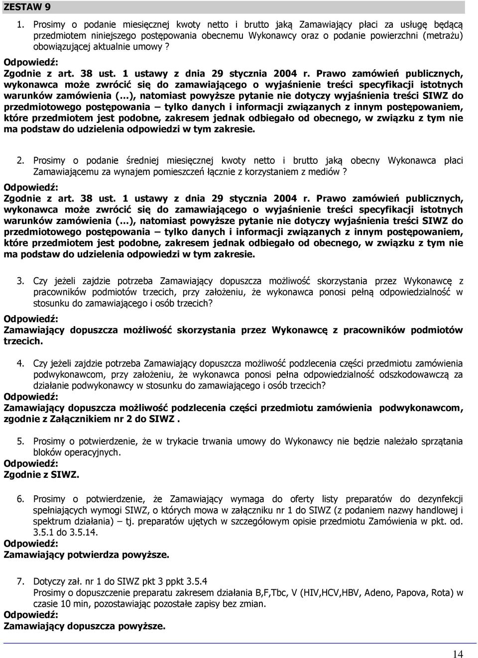 aktualnie umowy? Zgodnie z art. 38 ust. 1 ustawy z dnia 29 stycznia 2004 r.