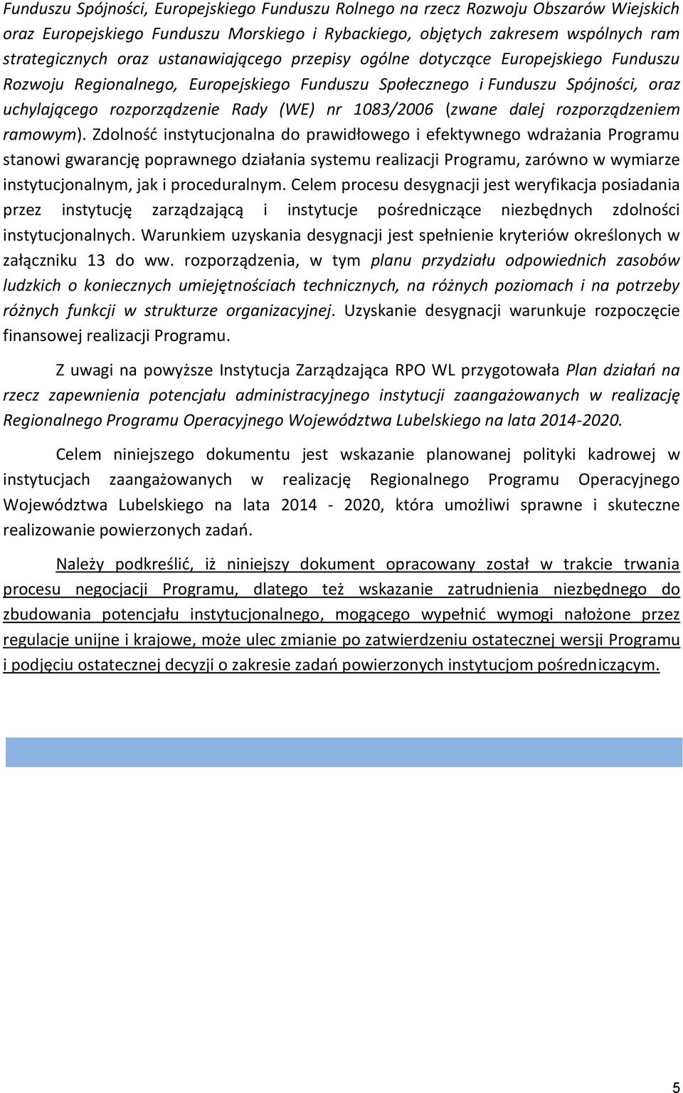 (zwane dalej rozporządzeniem ramowym).