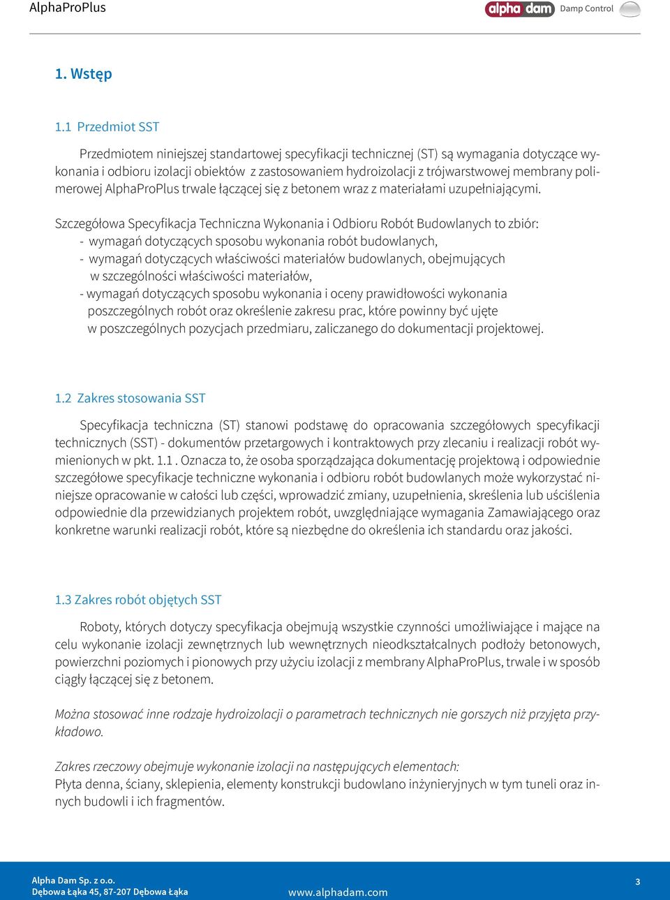 polimerowej AlphaProPlus trwale łączącej się z betonem wraz z materiałami uzupełniającymi.
