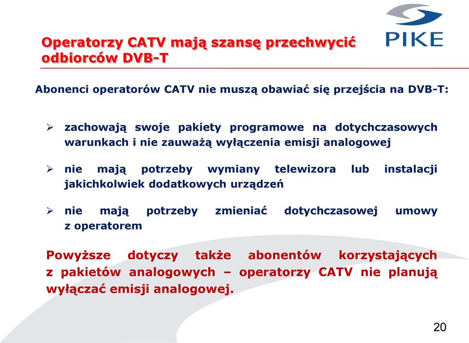 wymiany telewizora lub instalacji jakichkolwiek dodatkowych urządzeń nie mają potrzeby zmieniać dotychczasowej umowy z