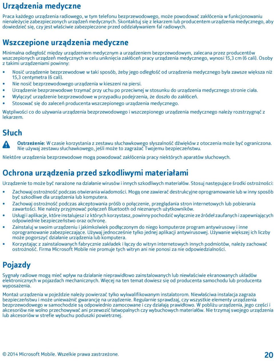 Wszczepione urządzenia medyczne Minimalna odległość między urządzeniem medycznym a urządzeniem bezprzewodowym, zalecana przez producentów wszczepionych urządzeń medycznych w celu uniknięcia zakłóceń