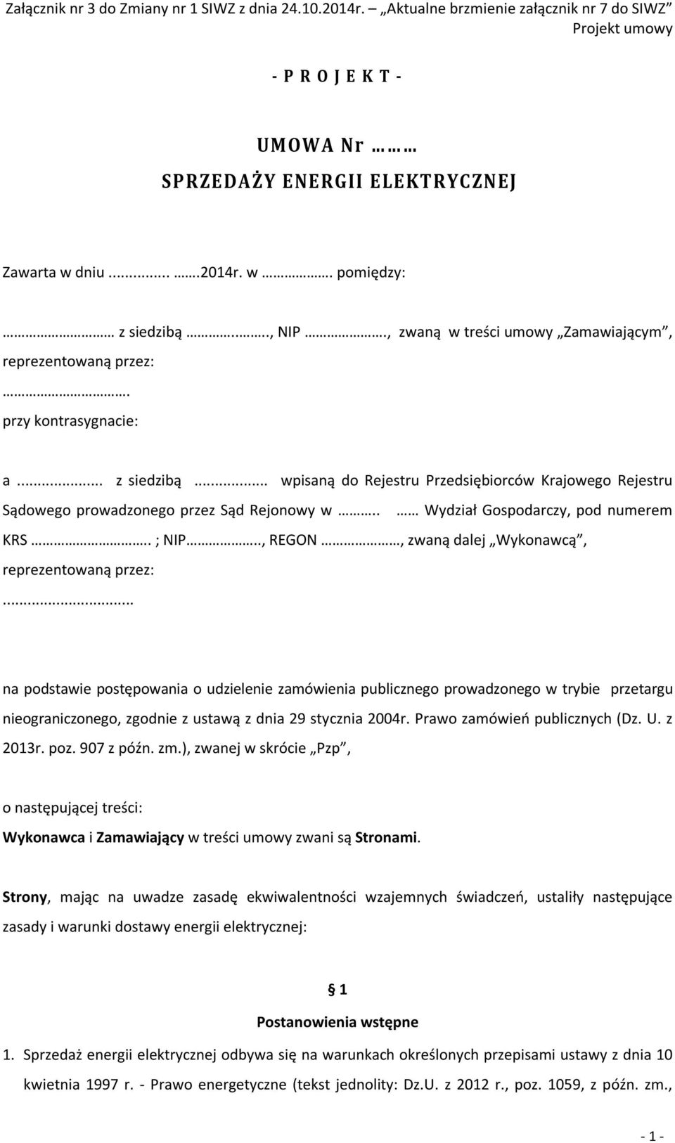 ., REGON, zwaną dalej Wykonawcą, reprezentowaną przez:.