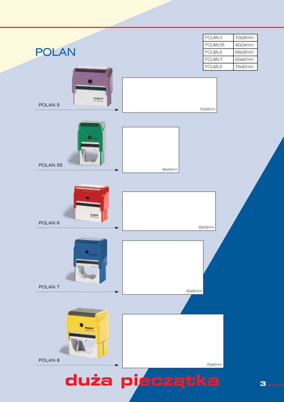 POLAN 5 70x26mm POLAN 55 42x34mm POLAN 6