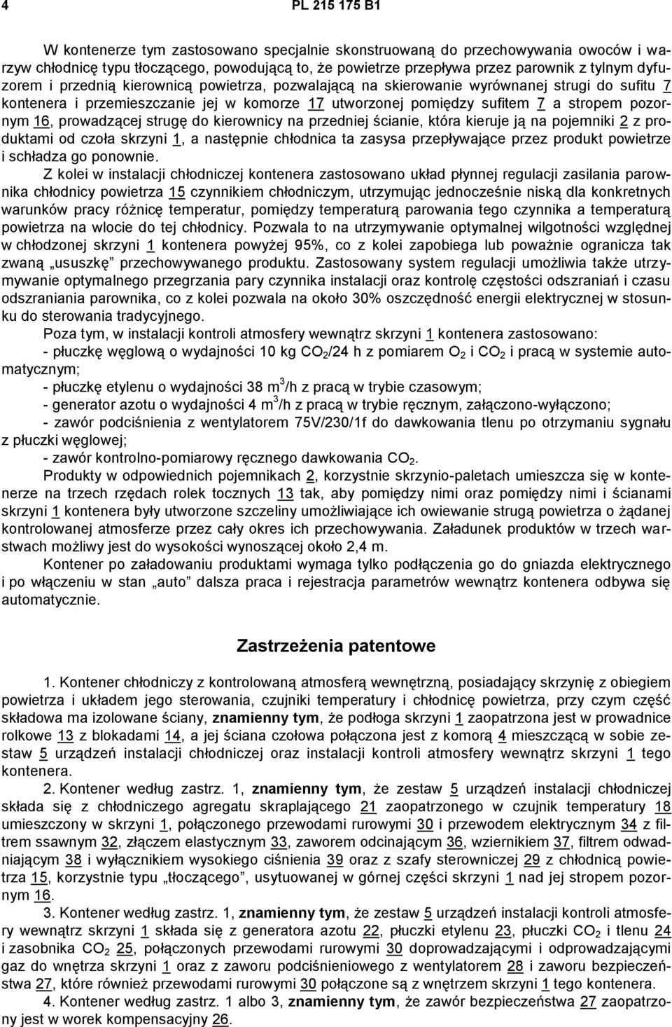 prowadzącej strugę do kierownicy na przedniej ścianie, która kieruje ją na pojemniki 2 z produktami od czoła skrzyni 1, a następnie chłodnica ta zasysa przepływające przez produkt powietrze i