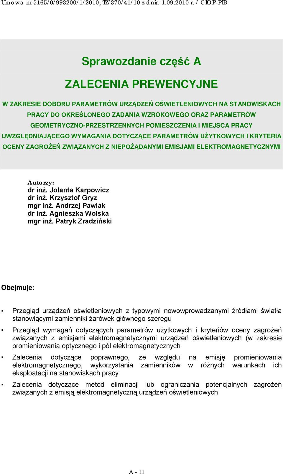 Jolanta Karpowicz dr inż. Krzysztof Gryz mgr inż. Andrzej Pawlak dr inż. Agnieszka Wolska mgr inż.