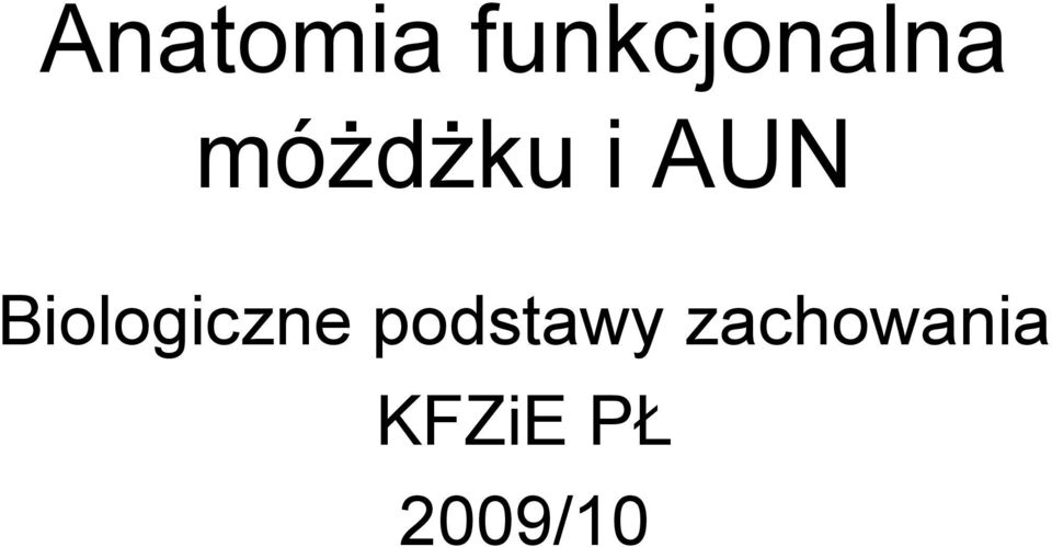 i AUN Biologiczne