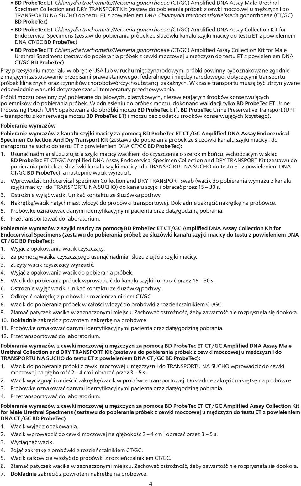 DNA Assay Collection Kit for Endocervical Specimens (zestaw do pobierania próbek ze śluzówki kanału szyjki macicy do testu ET z powieleniem DNA CT/GC BD ProbeTec) BD ProbeTec ET Chlamydia