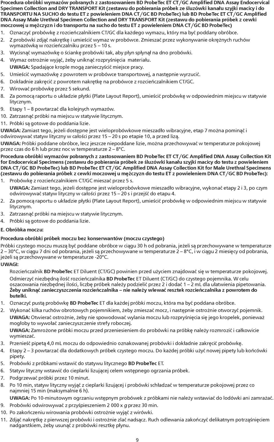 do pobierania próbek z cewki moczowej u mężczyzn i do transportu na sucho do testu ET z powieleniem DNA CT/GC BD ProbeTec) 1.