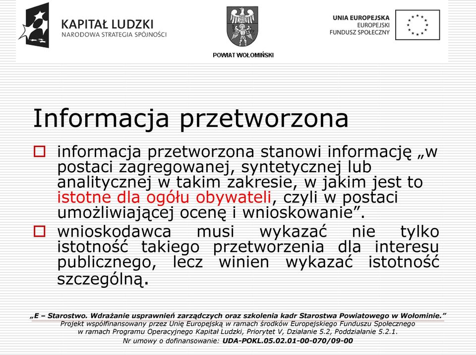 czyli w postaci umożliwiającej ocenę i wnioskowanie.