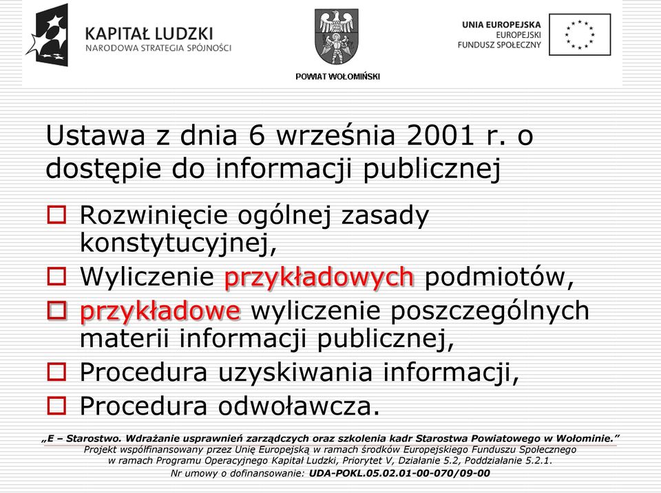 konstytucyjnej, Wyliczenie przykładowych podmiotów, przykładowe