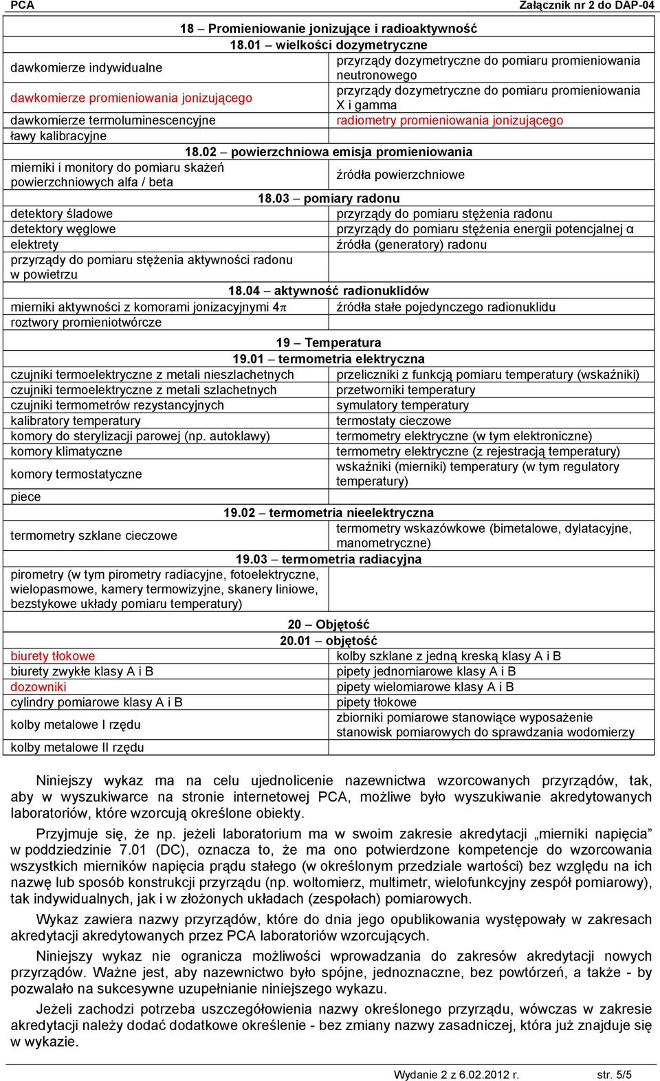 jonizującego X i gamma dawkomierze termoluminescencyjne radiometry promieniowania jonizującego ławy kalibracyjne 18.