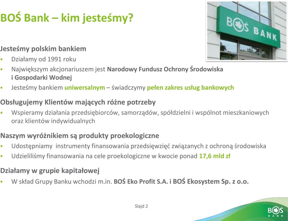 sługuje y Klie tów Wspiera działa ia przedsię ior ów, sa orządów, spółdziel i i wspól ot oraz klientów indywidualnych Naszy ają y h róż e potrze y wyróż ikie ieszka iow