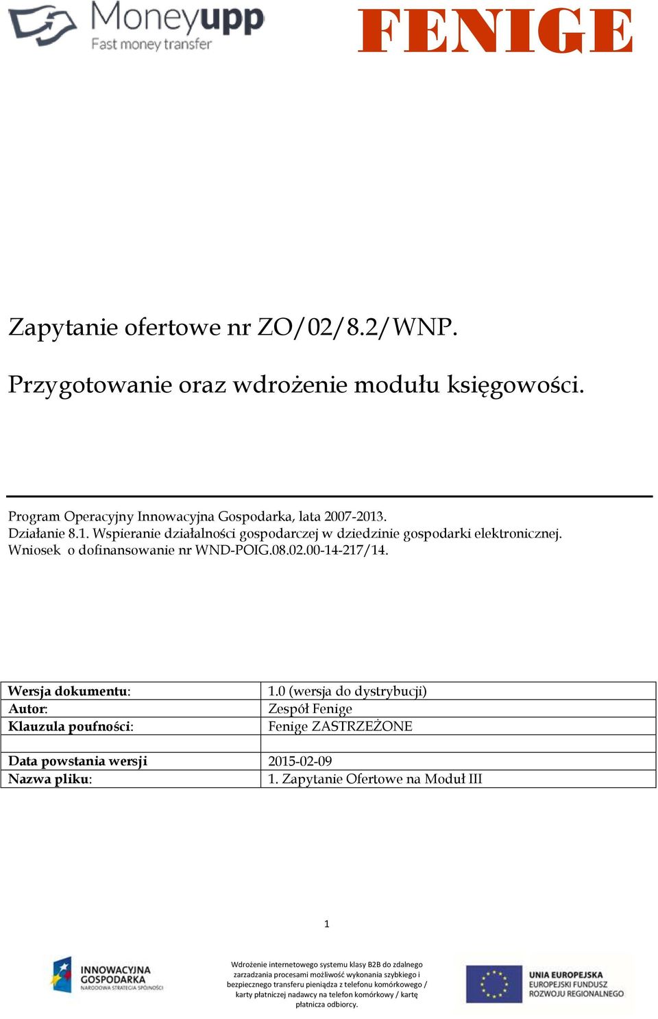 . Działanie 8.1. Wspieranie działalności gospodarczej w dziedzinie gospodarki elektronicznej.