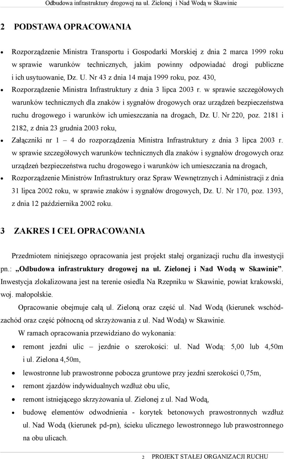 publiczne i ich usytuowanie, Dz. U. Nr 43 z dnia 14 maja 1999 roku, poz. 430, Rozporządzenie Ministra Infrastruktury z dnia 3 lipca 2003 r.