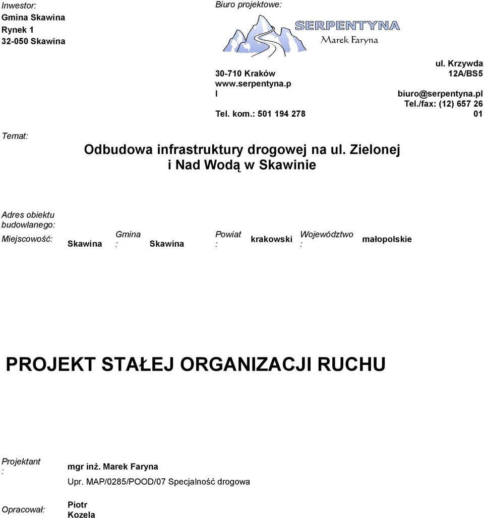 /fax: (12) 657 26 01 Temat: Odbudowa infrastruktury drogowej na ul.
