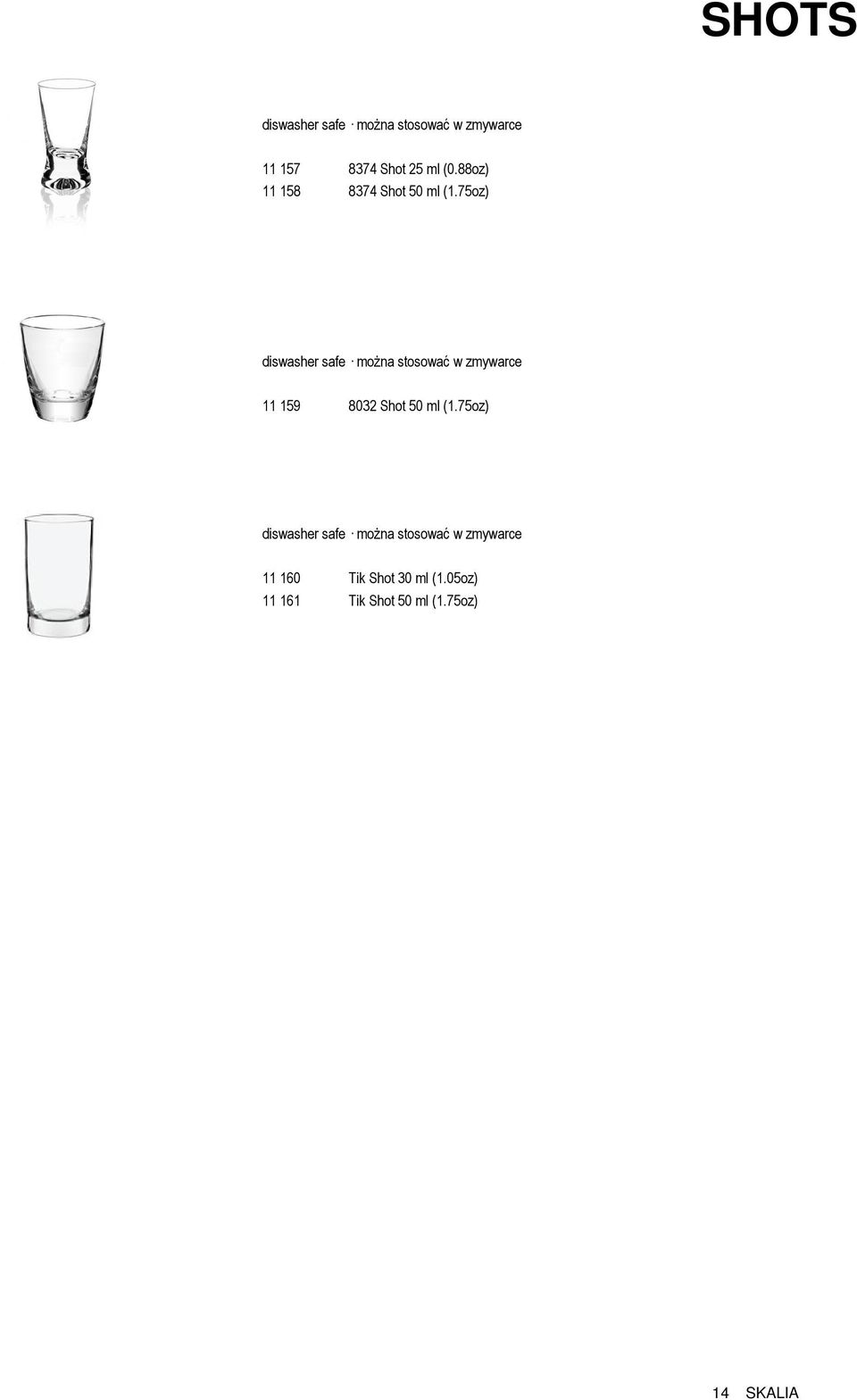 75oz) 11 159 8032 Shot 50 ml (1.