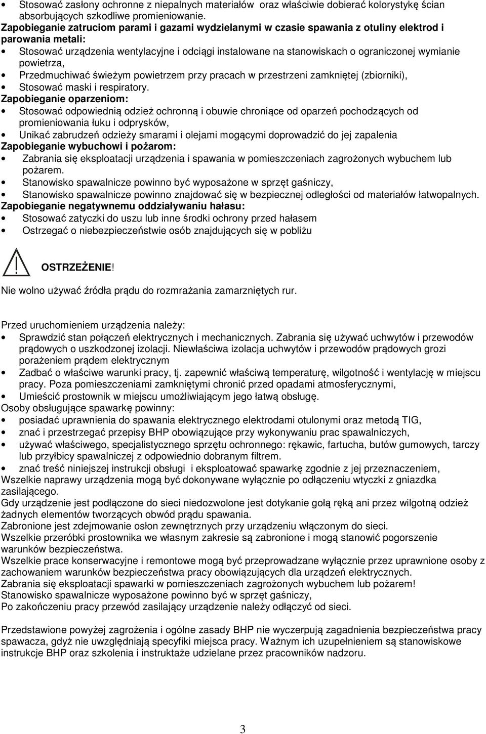 wymianie powietrza, Przedmuchiwać świeżym powietrzem przy pracach w przestrzeni zamkniętej (zbiorniki), Stosować maski i respiratory.